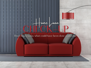 Home loan check-up